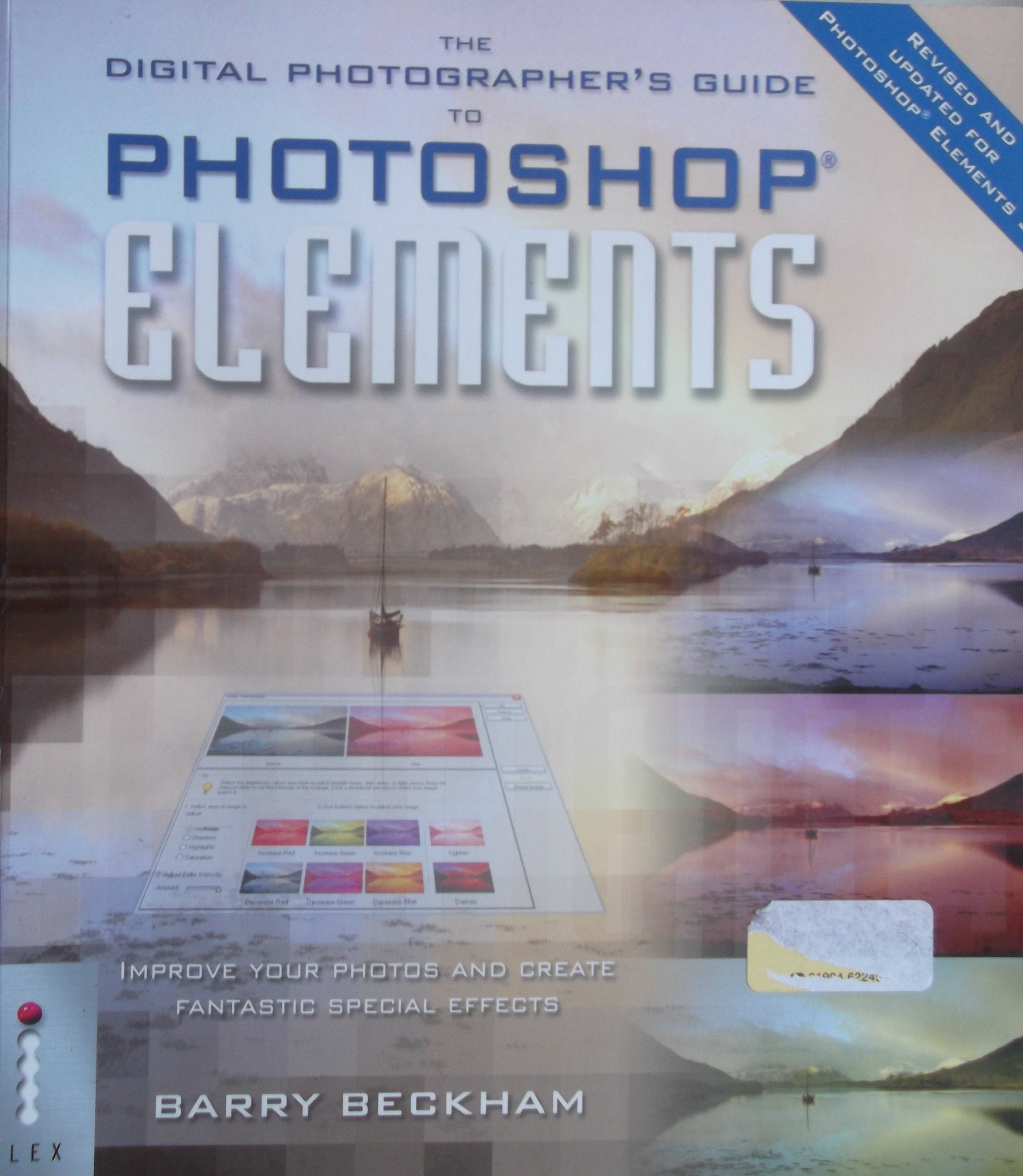 The Digital Photographer's Guide to Photoshop Elements 3: Improve Your Photos and Create Fantastic Special Effects book
