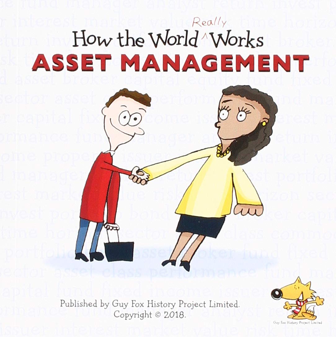 How the World REALLY Works: Asset Management: A Children's Guide to Investing Business, Finance & Career