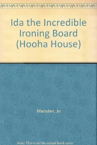 Ida the Incredible Ironing Board (Hoo Ha House S.) Novels & Short Stories