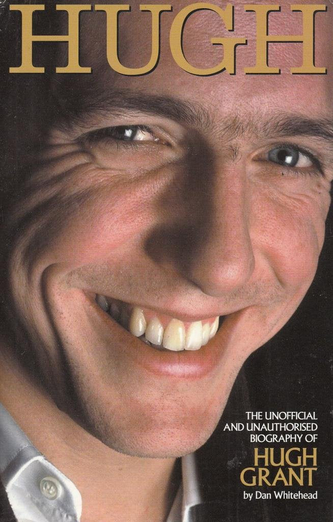 Hugh: The Unofficial Biography of Hugh Grant book