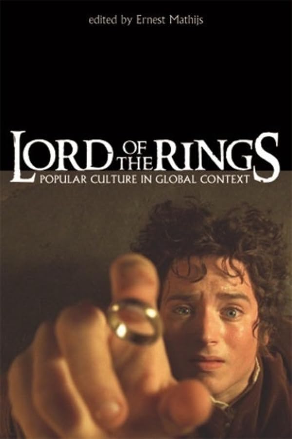 The Lord of the Rings: Popular Culture in Global Context (Film and Media Studies) Books