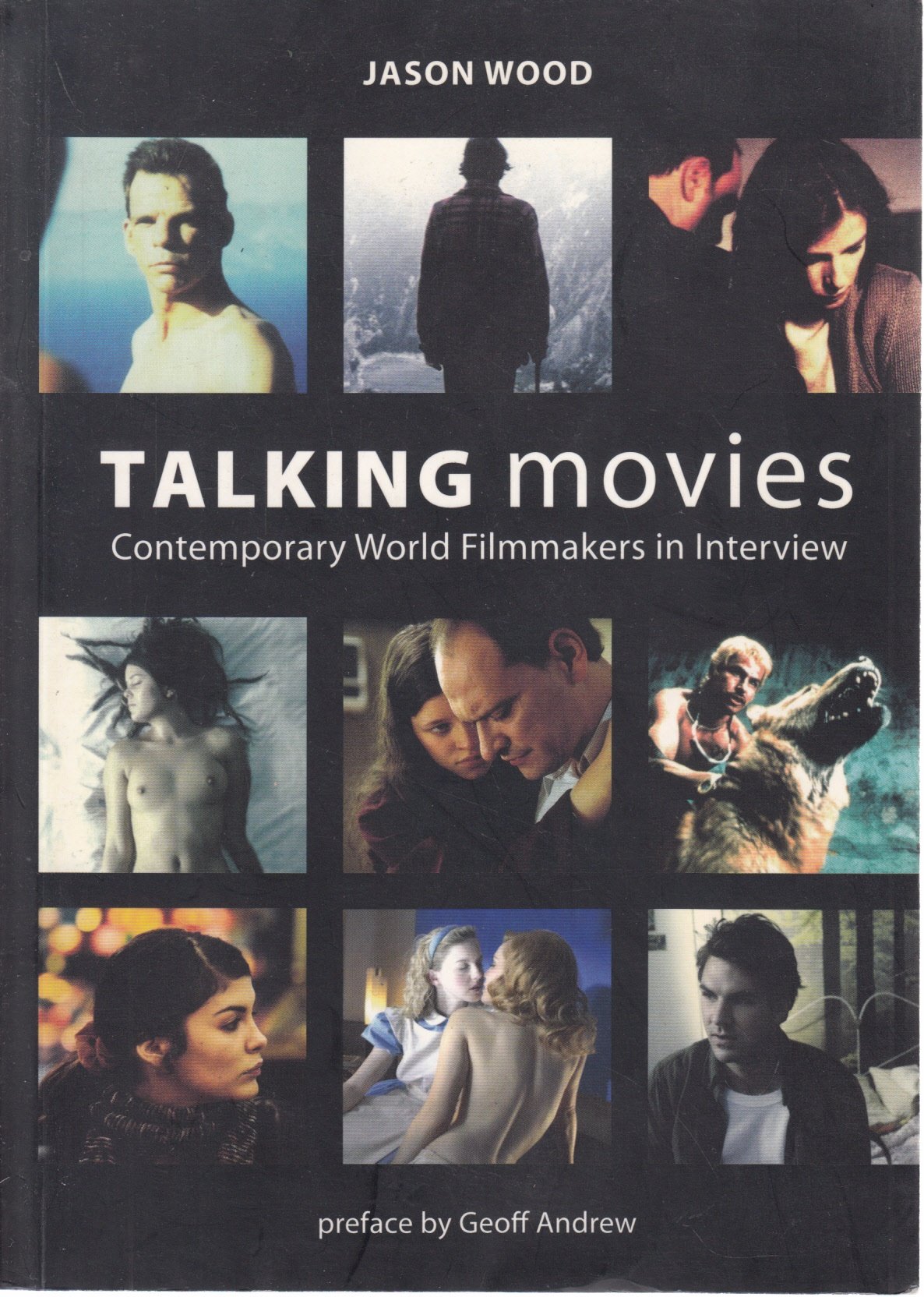 Wood, J: Talking Movies - Contemporary World Filmmakers in I Film, Art & Culture