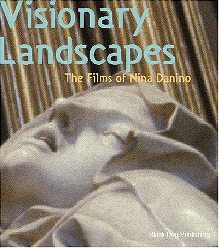 Visionary Landscapes: The Films Of Nina Danino Film, Art & Culture