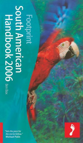 Footprint South American Handbook 2006 (Footprint Handbooks) Leisure, Home & Garden