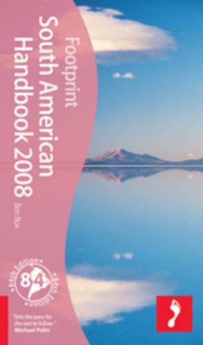 Footprint South American Handbook 2008 (Footprint Handbooks, 84, Band 84) Leisure, Home & Garden