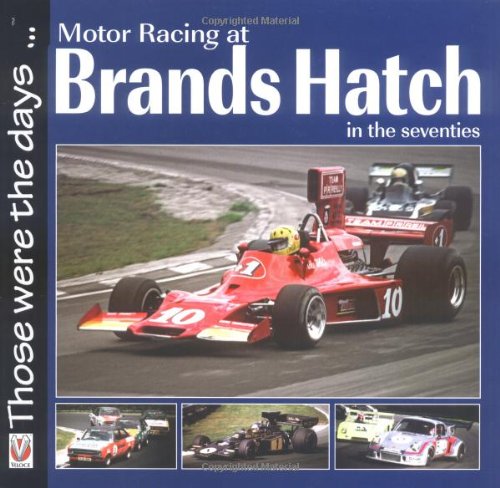 Motor Racing At Brands Hatch In The Seventies (Veloce Those Were the Days) Business & Technology