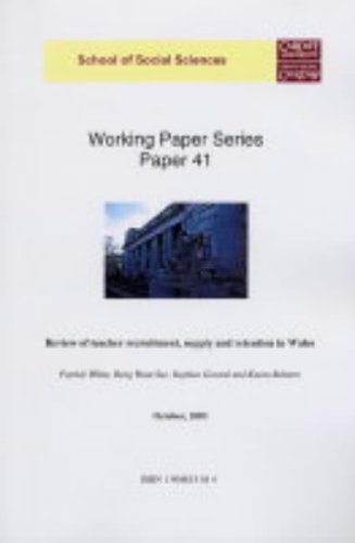Review of Teacher Recruitment, Supply & Retention in Wales (Working Paper S., Band 41) Education & Training