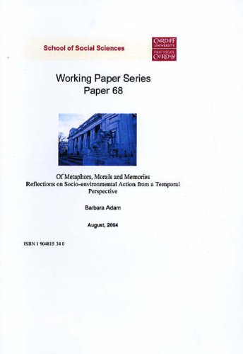 Of Metaphors, Morals and Memories: Reflection of Socio-environmental Action from a Temporal Perspective (Working Paper Series) Social Sciences