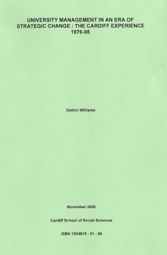 University Management in the Era of Strategic Change: The Cardiff Experience 1976-1998 Study Guides