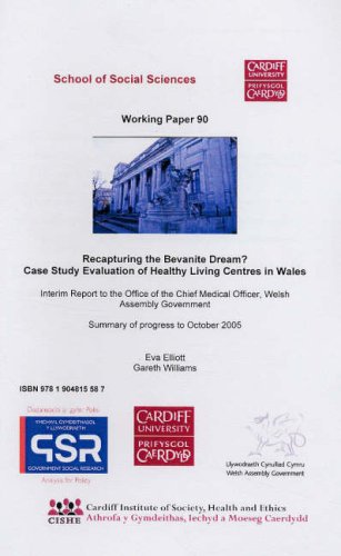Recapturing the Bevanite Dream?: Case Study Evaluation of Healthy Living Centres in Wales (Working Paper Series) Medicine