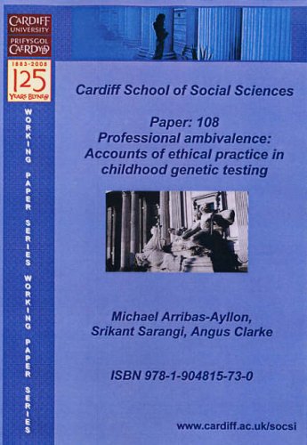Professional Ambivalence: Accounts of Ethical Practice in Childhood Genetic Testing (Working Paper Series) Medicine
