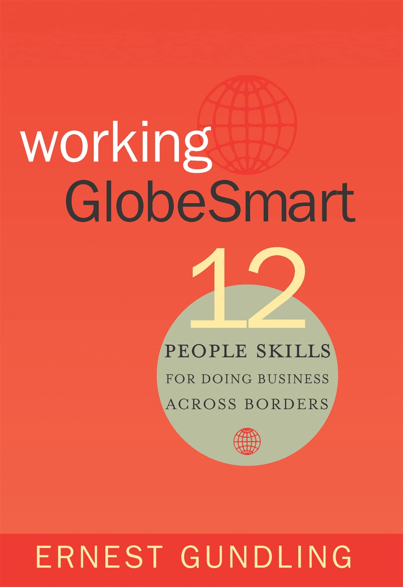 Working GlobeSmart: 12 People Skills for Doing Business Across Borders Social Sciences