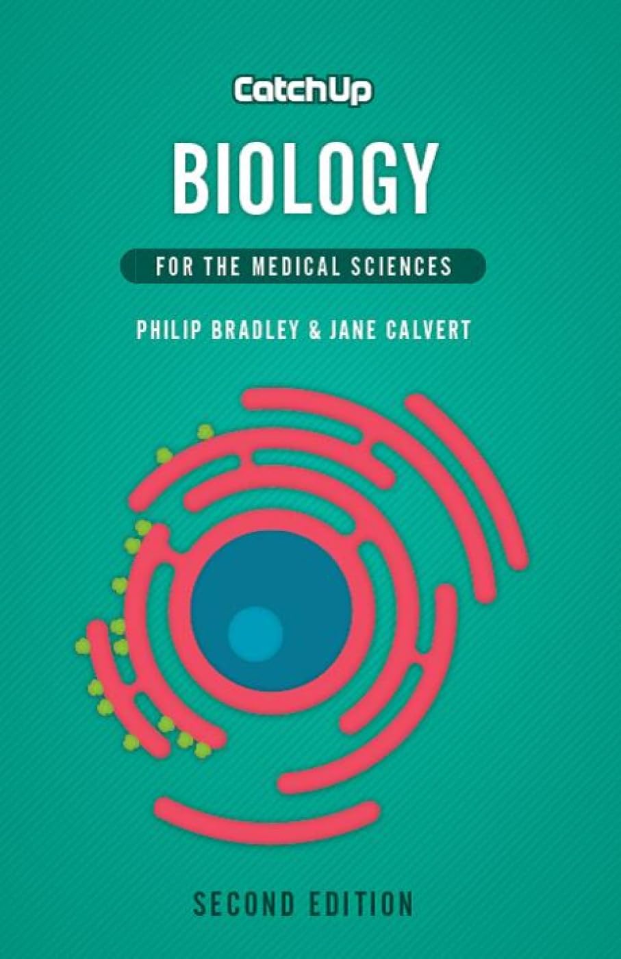 Catch Up Biology: For the Medical Sciences book