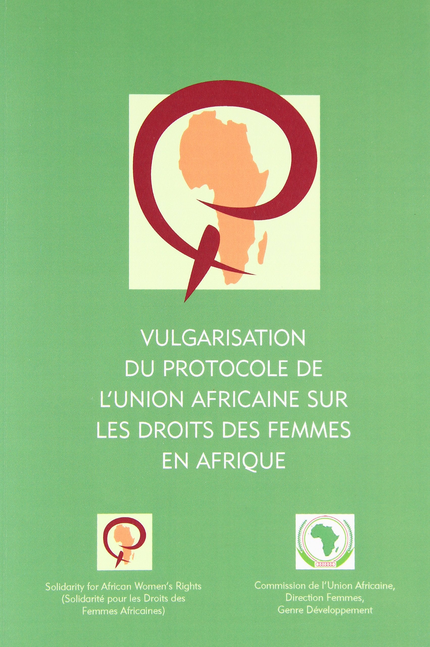 Vulgarisation Du Protocole De L'union Africaine Sur Les Droits Des Femmes En Afrique book