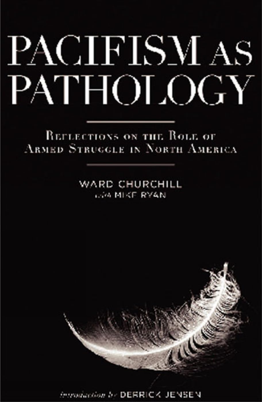 Pacifism As Pathology: Reflections on the Role of Armed Struggle in North America book
