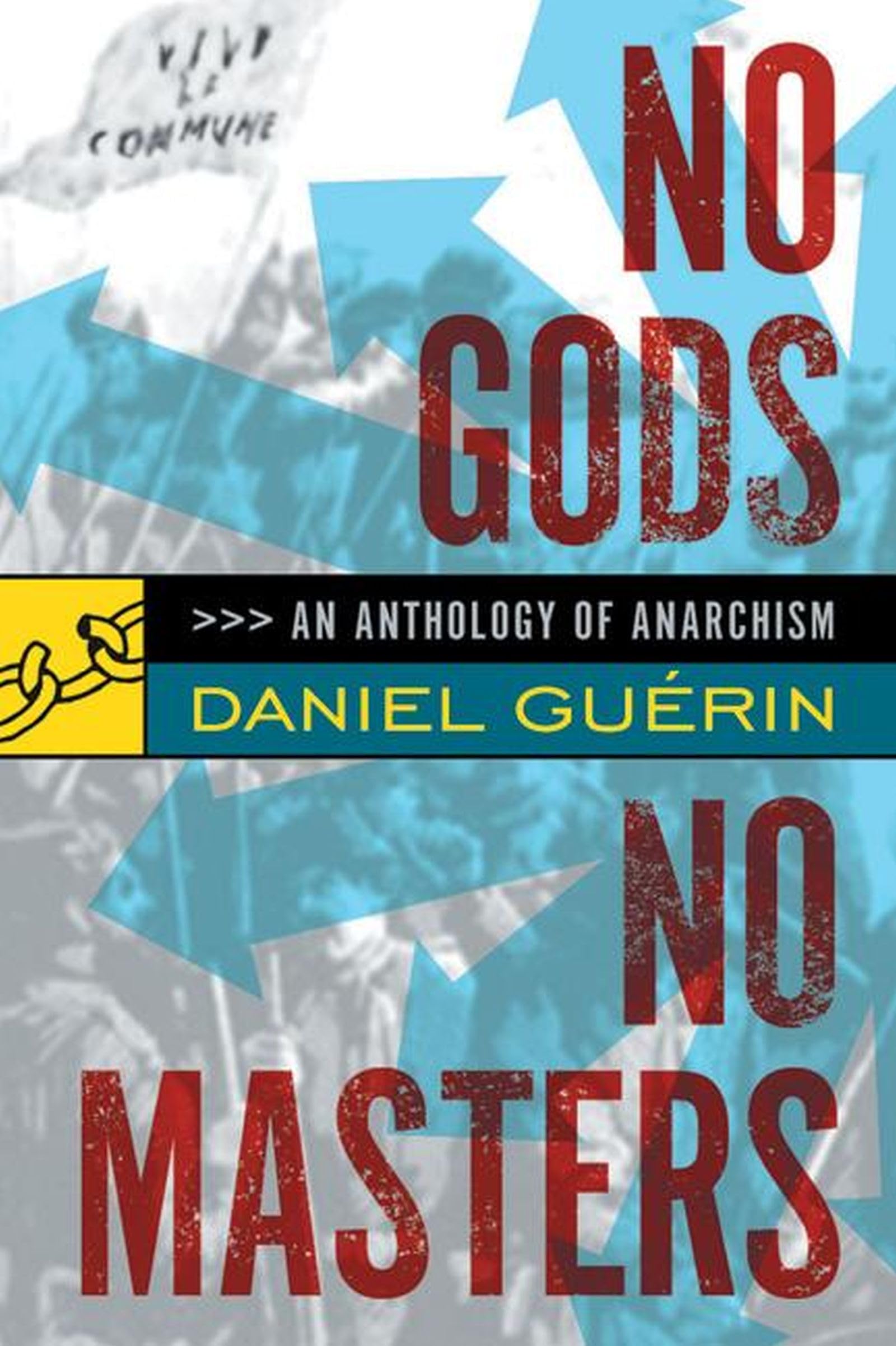 No Gods No Masters: An Anthology of Anarchism Social Sciences