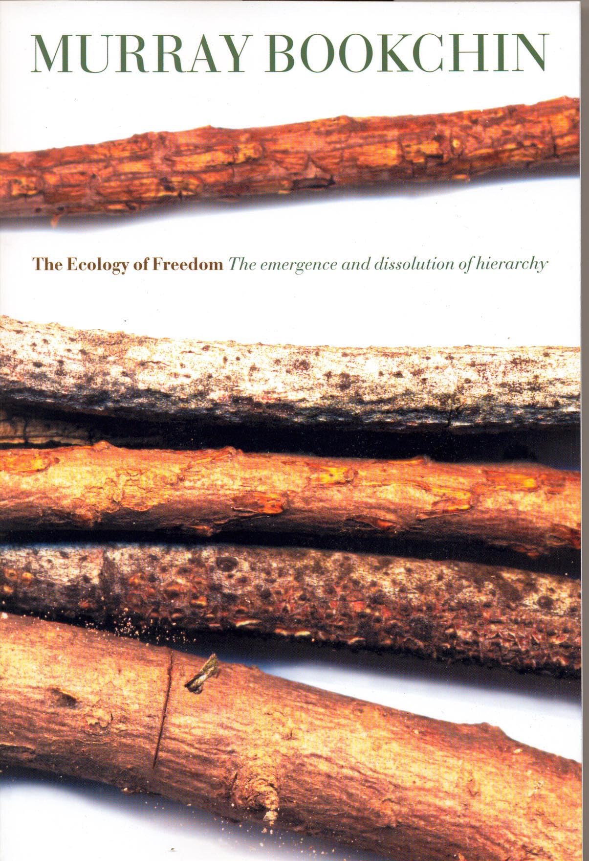 The Ecology of Freedom: The Emergence and Dissolution of Hierarchy Social Sciences