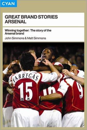 Winning Together: The Story of the Arsenal Brand Business, Finance & Career