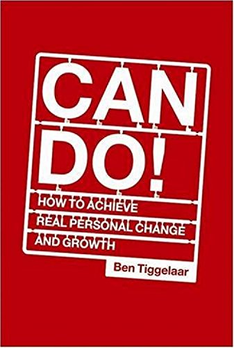 Can Do!: How to Achieve Real Personal Change And Growth Business, Finance & Career