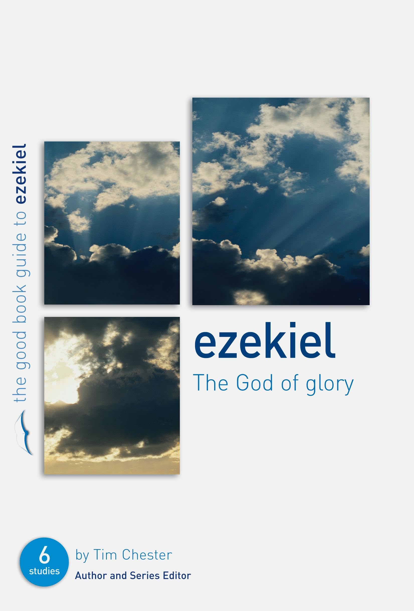 Ezekiel: The God of Glory: Six studies for individuals or groups (Good Book Guides) Social Sciences