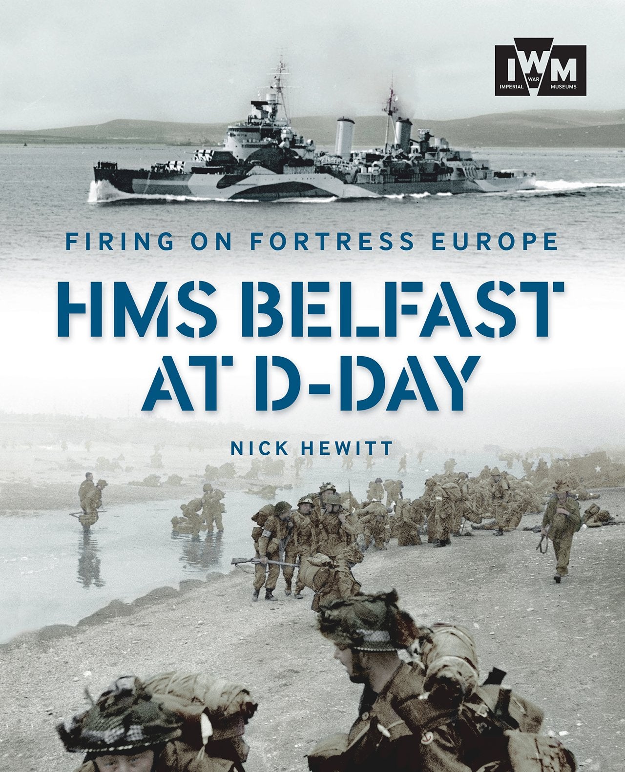 Firing on Fortress Europe: HMS Belfast at D-Day Social Sciences