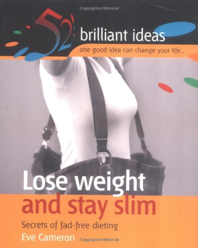 Lose Weight and Stay Slim: Secrets of Fad-free Dieting book