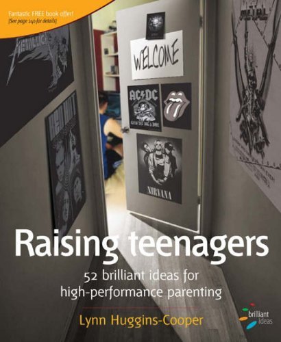 Raising Teenagers: 52 brilliant ideas for high-performance parenting Parents & Children