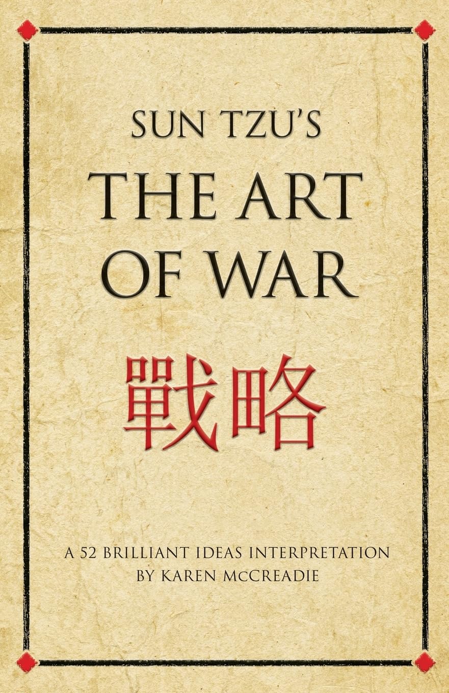 Sun Tzu's The Art of War: A 52 brilliant ideas interpretation Business, Finance & Career