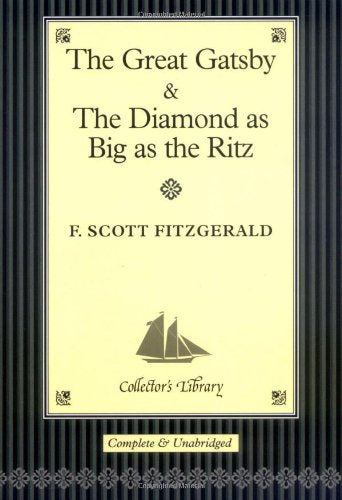 The Great Gatsby and The Diamond As Big As The Ritz (Collector's Library) Contemporary literature