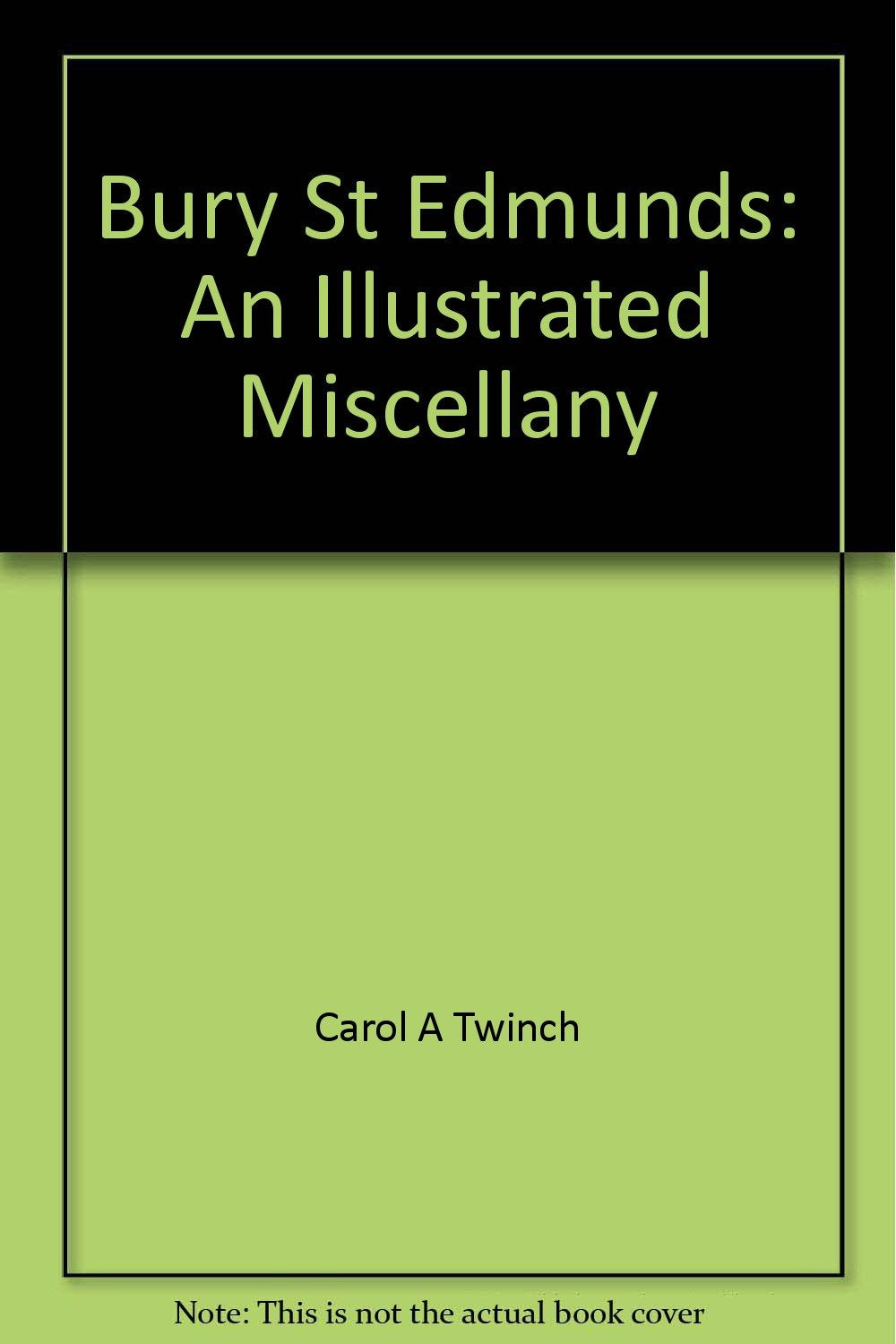 Bury St Edmunds: An Illustrated Miscellany book