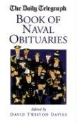 The "Daily Telegraph" Book of Naval Obituaries (Daily Telegraph Book of Obituaries) Social Sciences