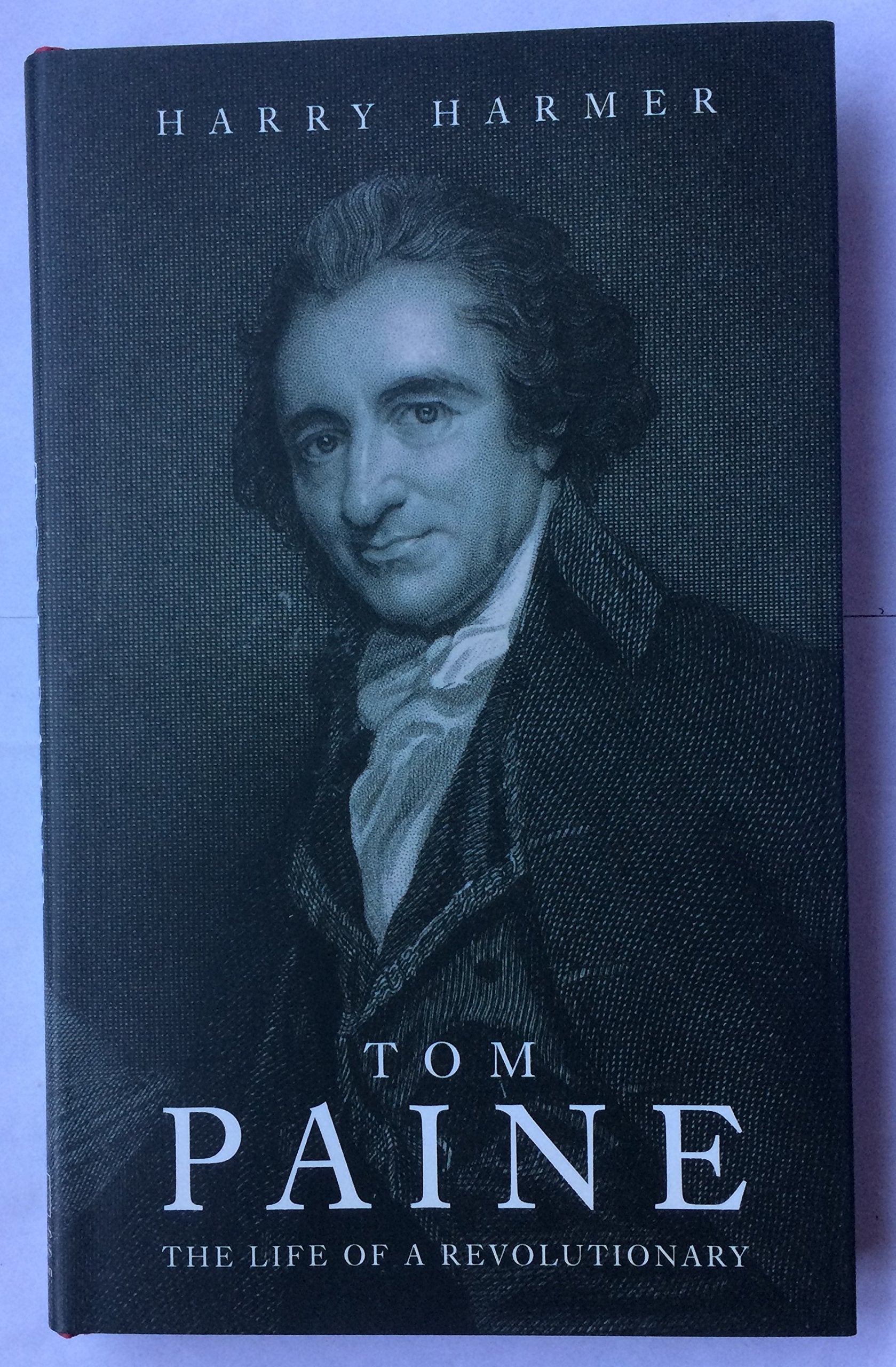 Tom Paine: The Life of a Revolutionary Science