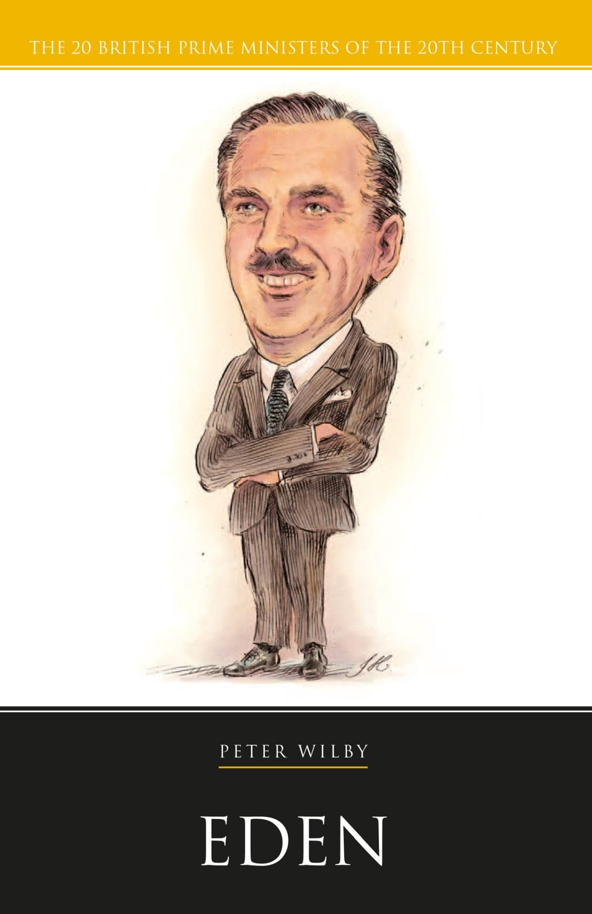 Eden (20 British Prime Ministers of the 20th Century) Politics & Society