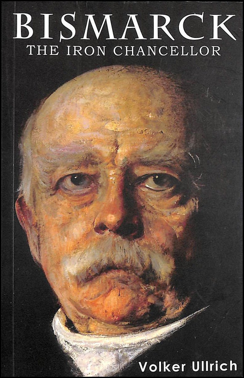 Bismarck: The Iron Chancellor (Life×) Politics & Society