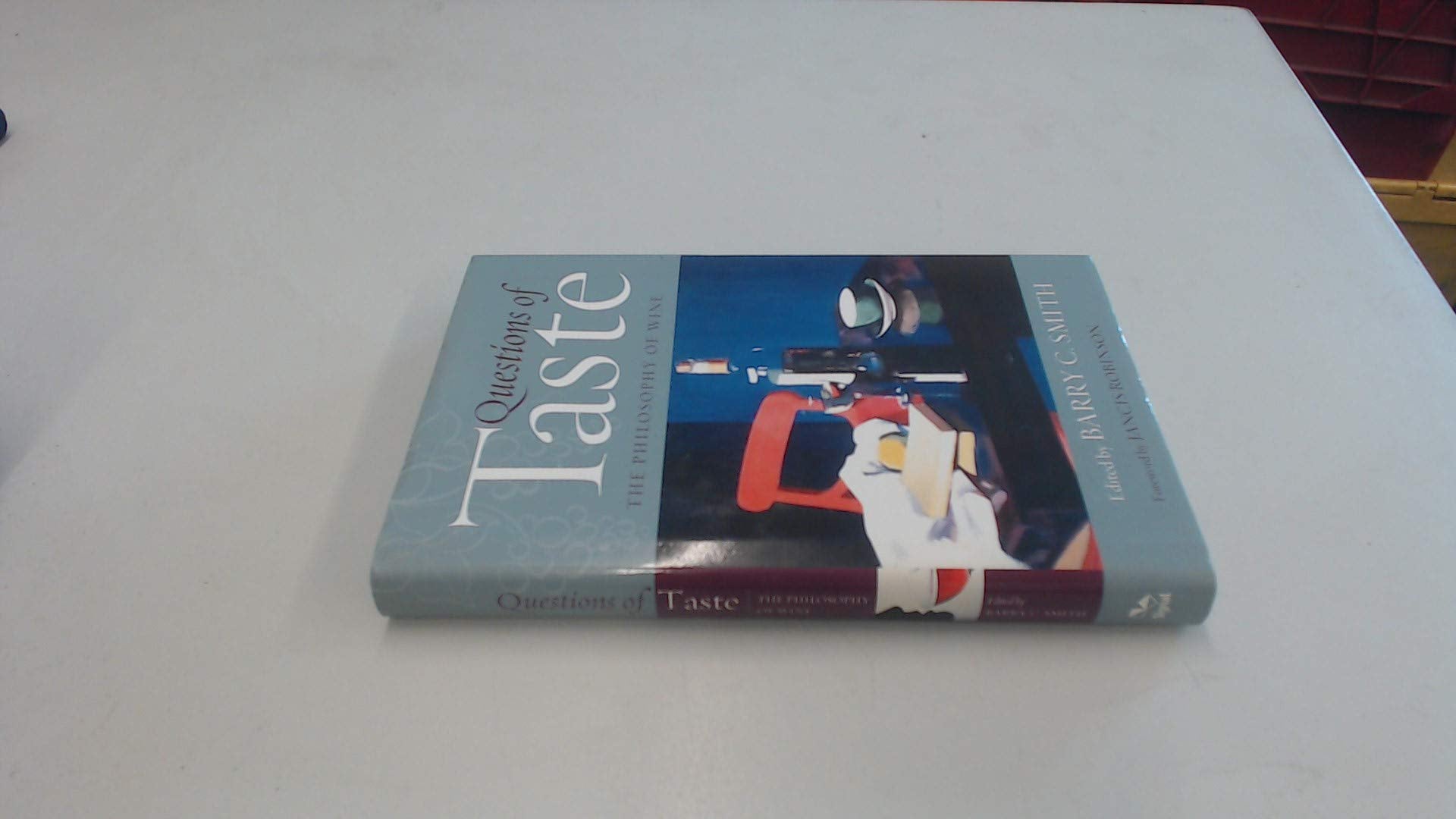 Questions of Taste: The Philosophy of Wine Philosophy