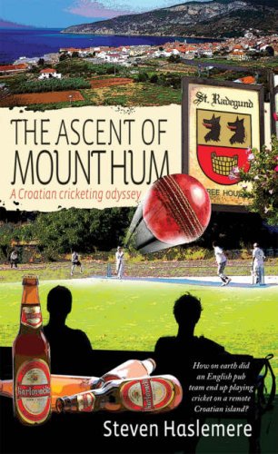 The Ascent of Mount Hum: A Croatian Cricketing Odyssey Travel