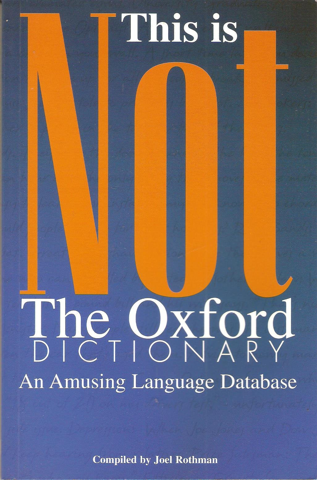 This is Not the Oxford Dictionary: An Amusing Language Database Humour & Satire