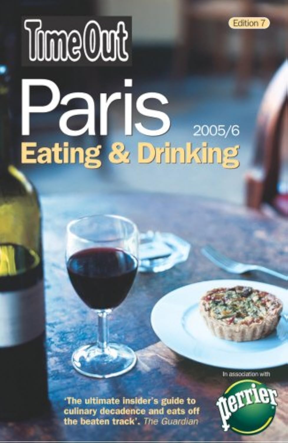 "Time Out" Paris: Eating and Drinking Guide ("Time Out" Guides) Leisure, Home & Garden