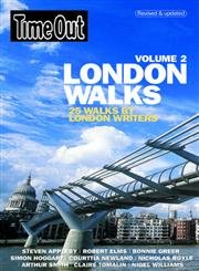 Time Out London Walks: 25 Walks by London Writers (2) (Time Out Guides, Band 2) Leisure, Home & Garden
