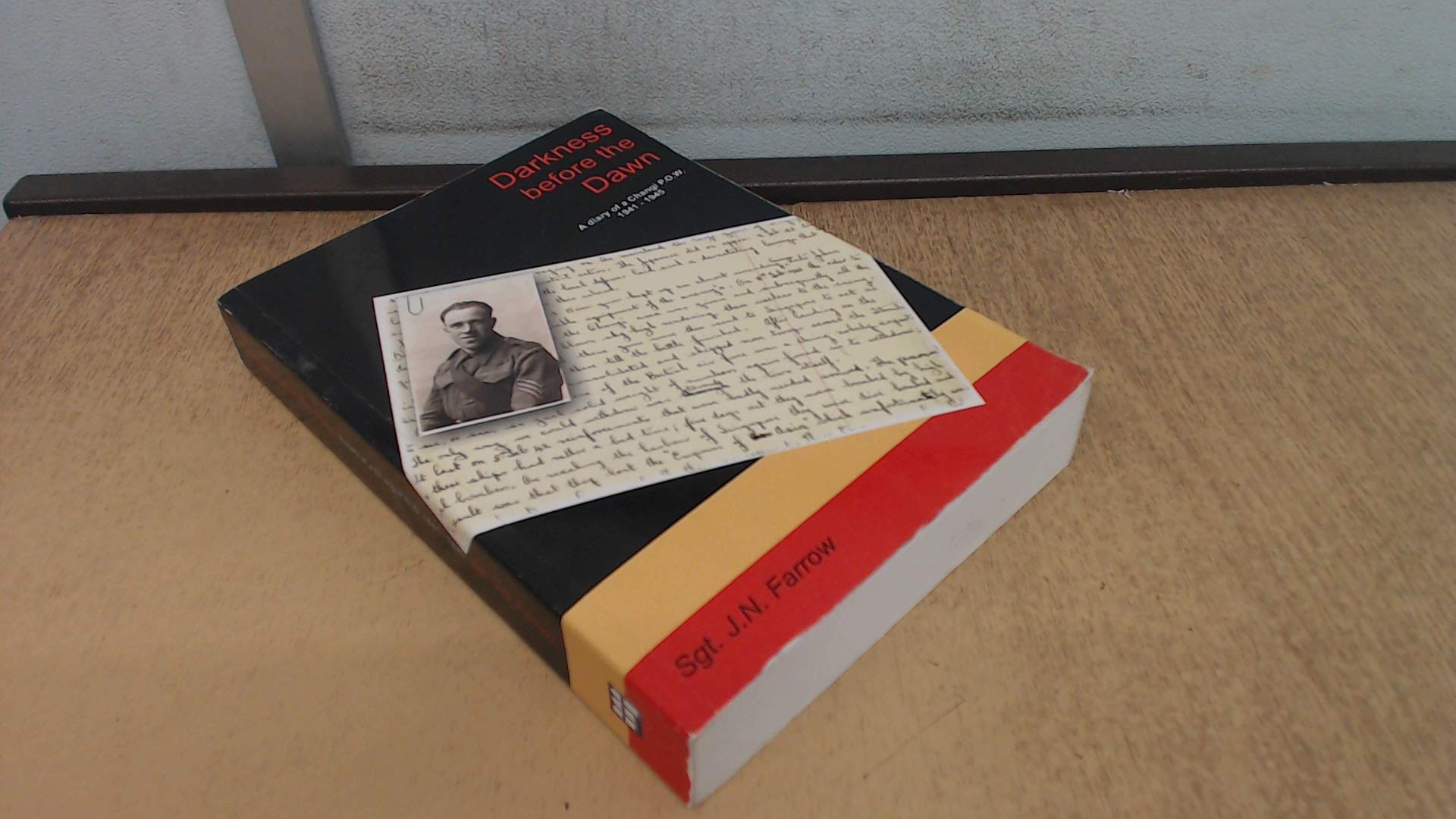 Darkness Before the Dawn: A Diary of a Changi P.O.W 1941-1945 Memories