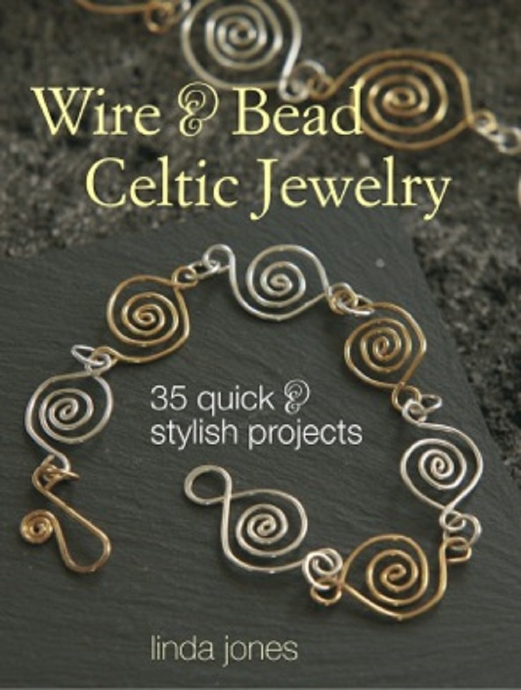 Wire & Bead Celtic Jewelry: 35 Quick and Stylish Projects: Pillars of a New American Grand Strategy Hobbies & Crafts