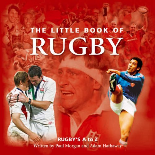 The Little Book of Rugby: Rugby's A to Z Leisure & Fun