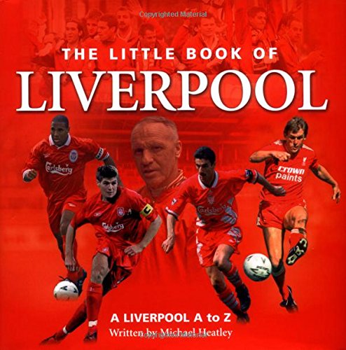 The Little Book of Liverpool: Liverpool a to Z book