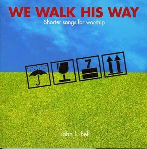 We Walk His Way: Shorter Songs for Worship Religion & Esotericism