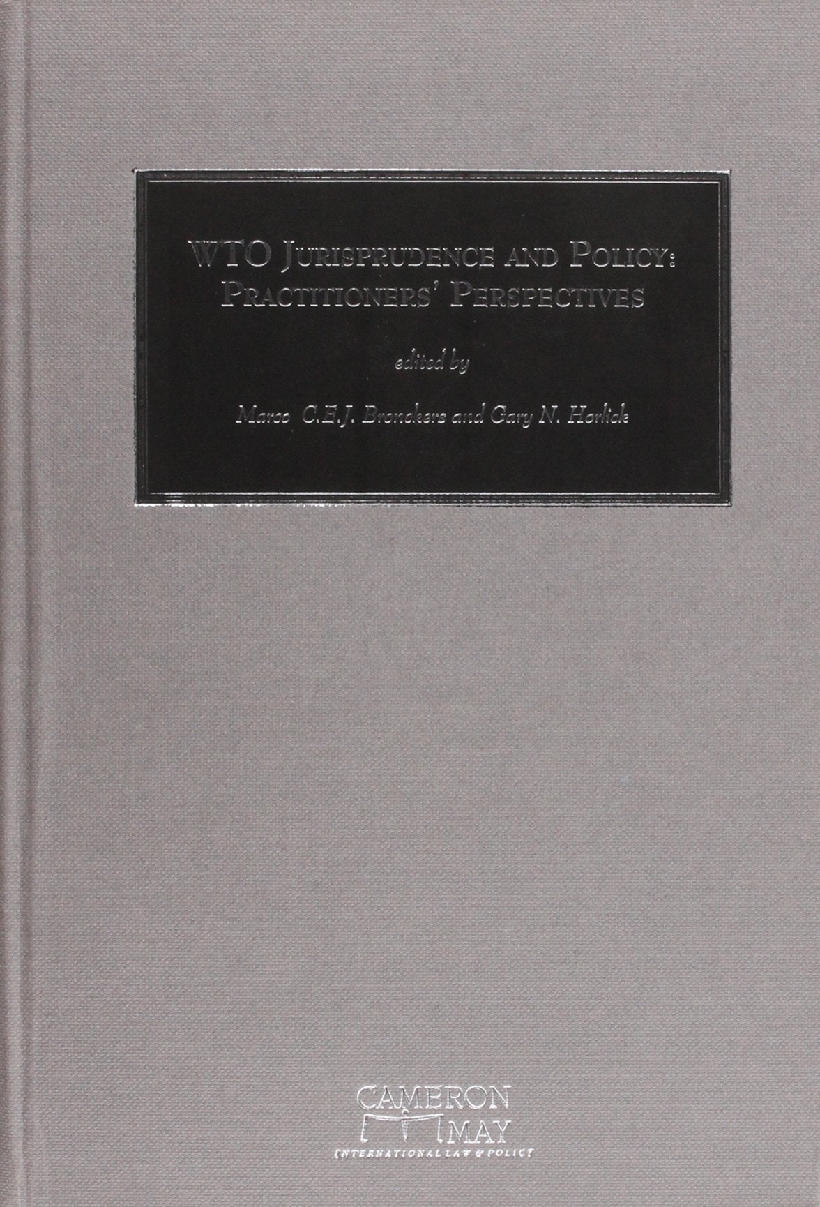 WTO Jurisprudence and Policy: Practitioners' Perspectives Law
