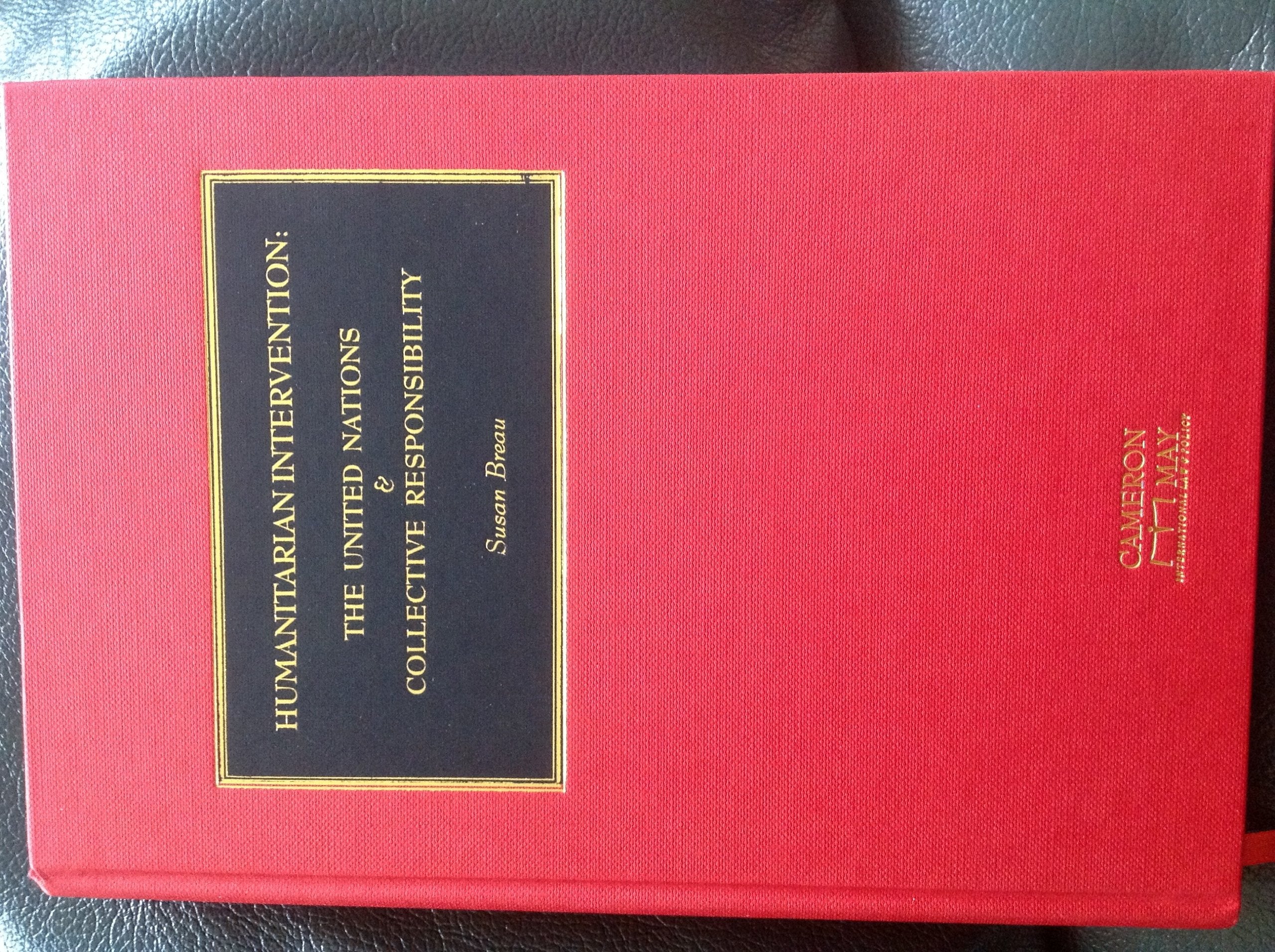 Humanitarian Intervention: The United Nations and Collective Responsibility Law