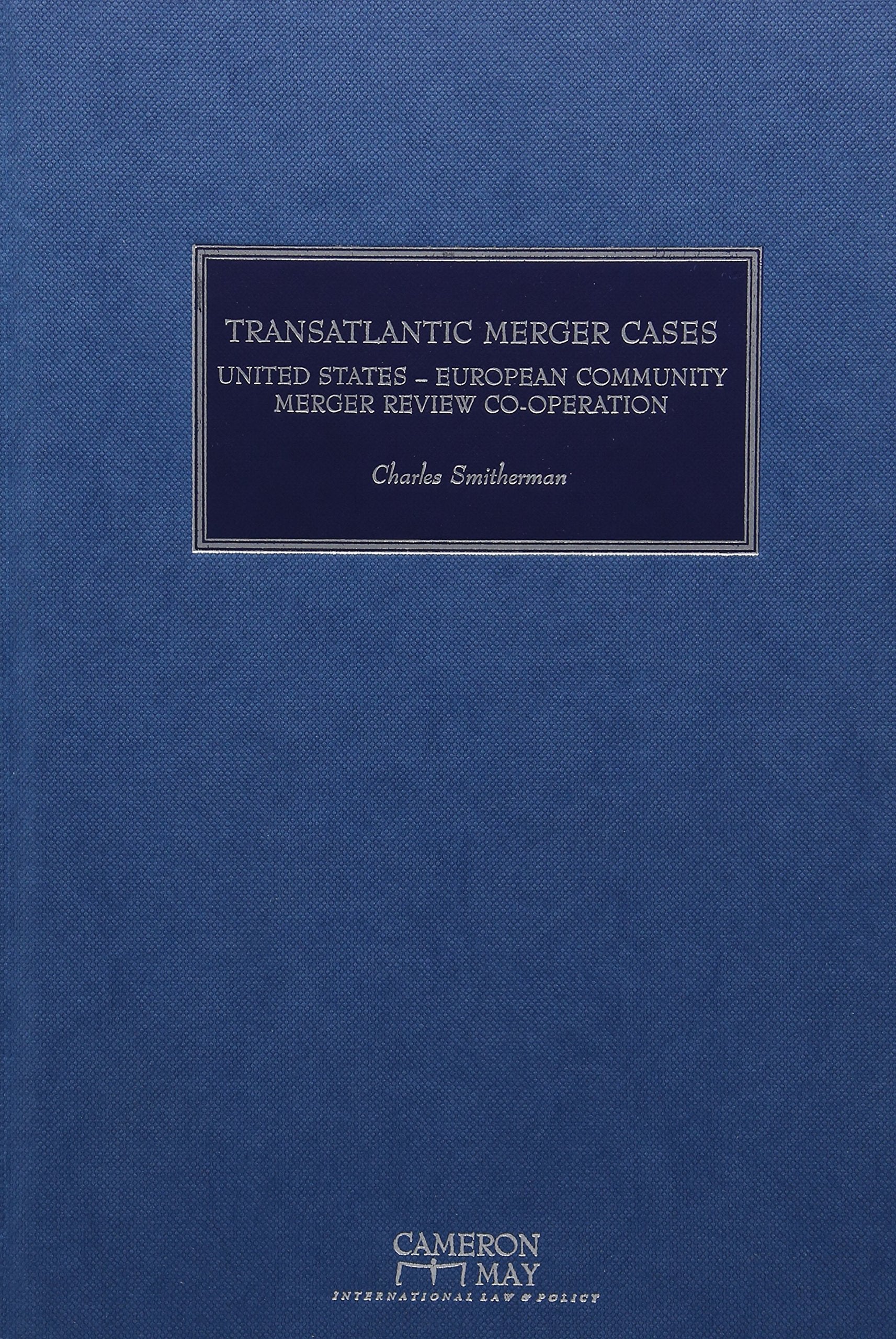 Transatlantic Merger Cases: United States - European Community Merger Review Co-Operation Law
