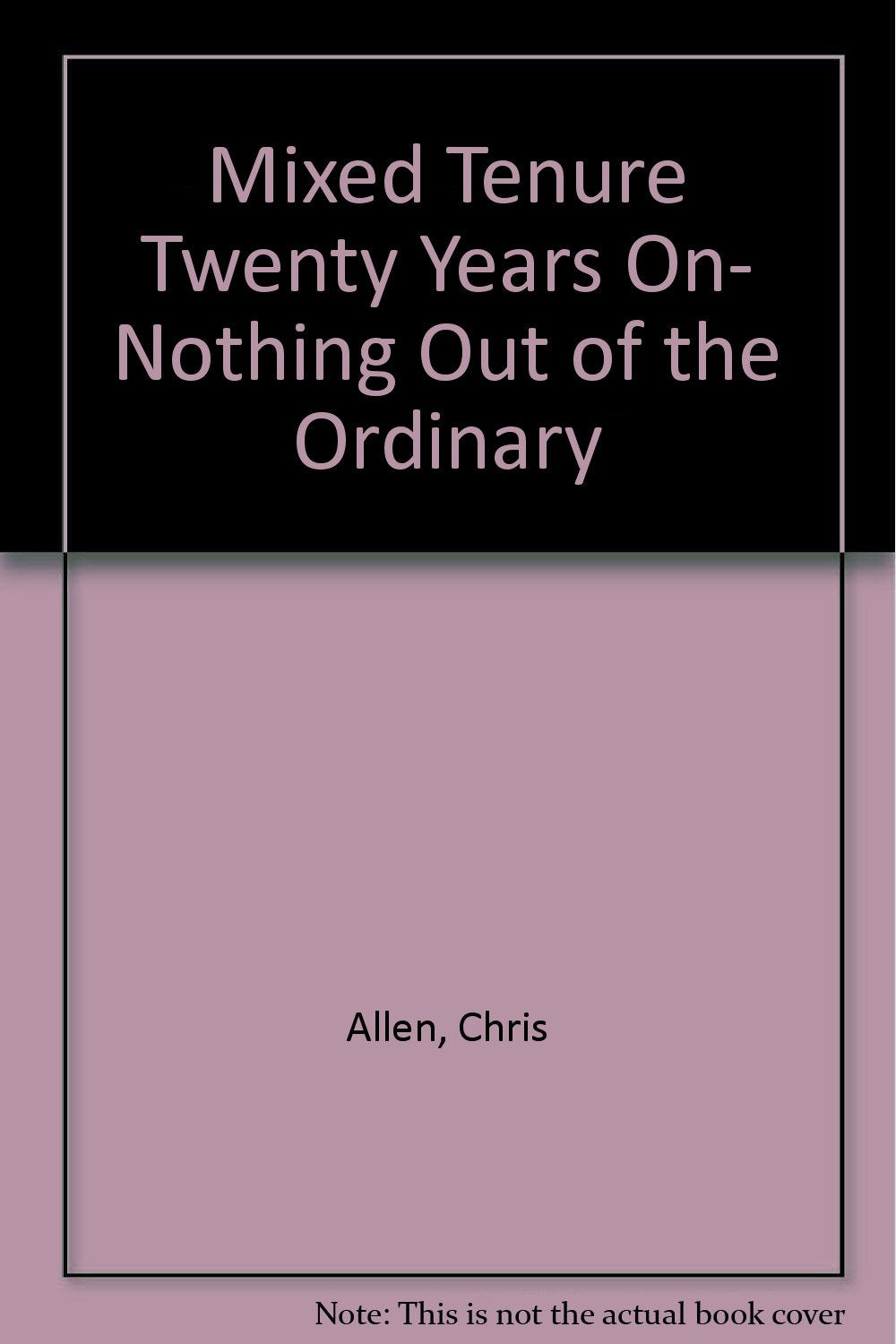 Mixed Tenure Twenty Years On- Nothing Out of the Ordinary Social Sciences