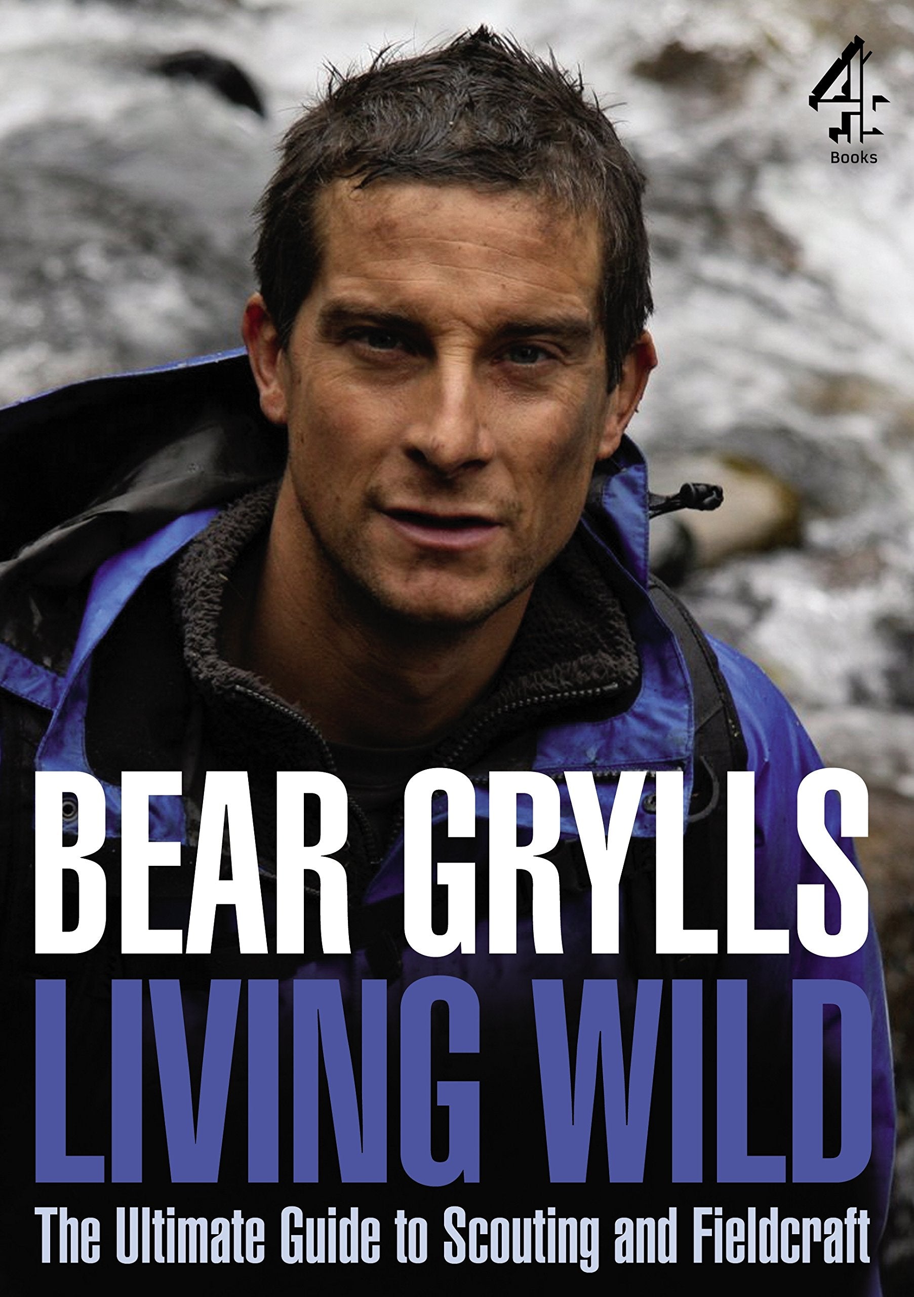Living Wild: The Ultimate Guide to Scouting and Fieldcraft Camping & Survival