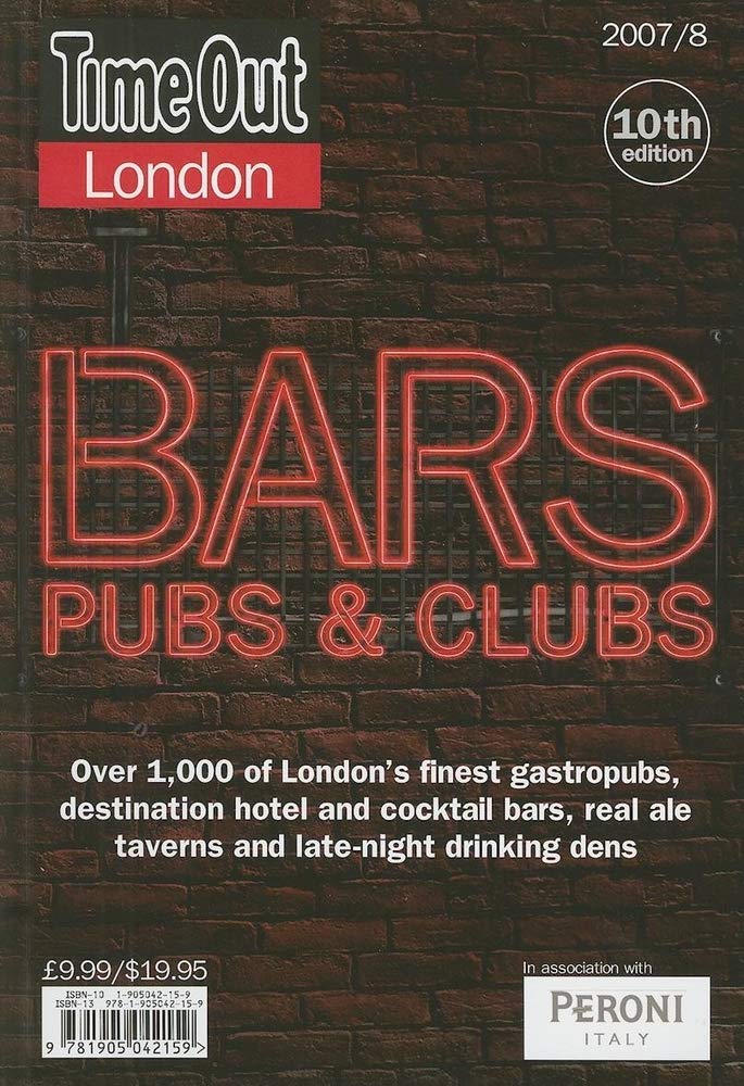 Time Out London Bars, Pubs & Clubs, 2007/08 (Time Out Guides) Leisure, Home & Garden